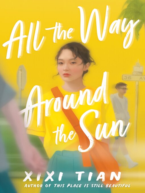 Title details for All the Way Around the Sun by XiXi Tian - Available